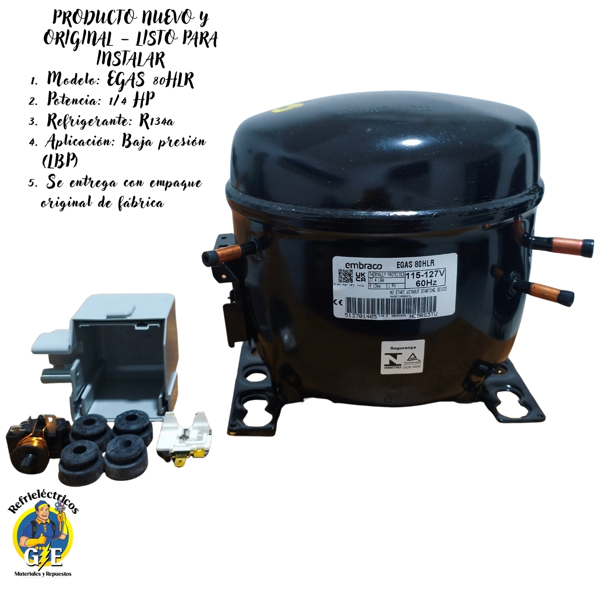 Compresor Nevera 1/4 HP Embraco Original - Motor de Refrigeración R134a 110V (Modelo EGAS 80HLR) - Imagen 2