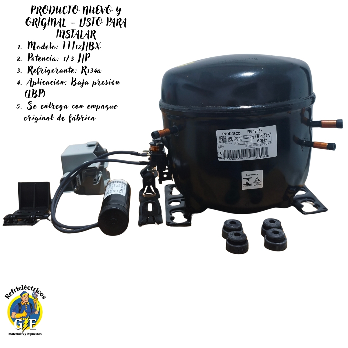 Compresor Nevera 1/3 HP Embraco Original - Motor de Refrigeración R134a 110V (Modelo FFI12HBX) - Imagen 2