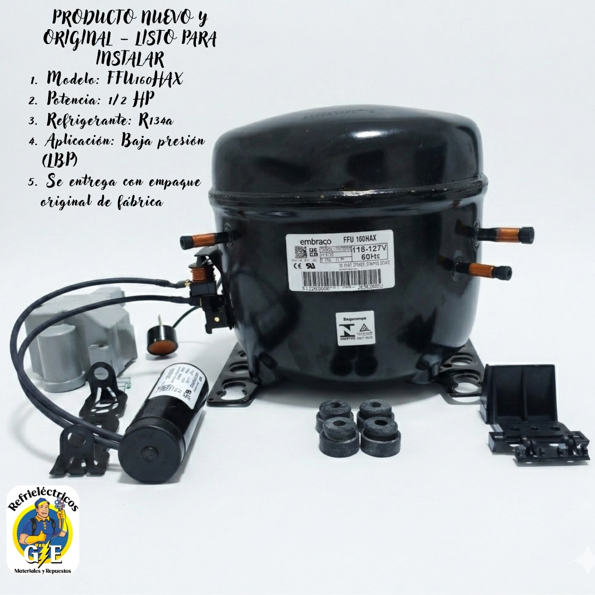 Compresor Nevera 1/2 HP Embraco Original - Motor de Refrigeración R134a 110V (Modelo FFU160HAX) - Imagen 2
