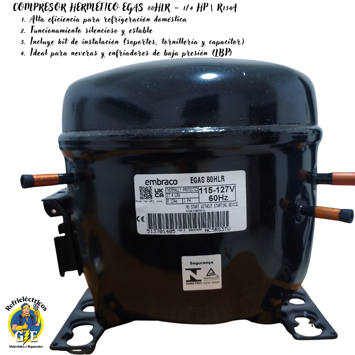 Compresor Nevera 1/4 HP Embraco Original - Motor de Refrigeración R134a 110V (Modelo EGAS 80HLR) - Imagen 9