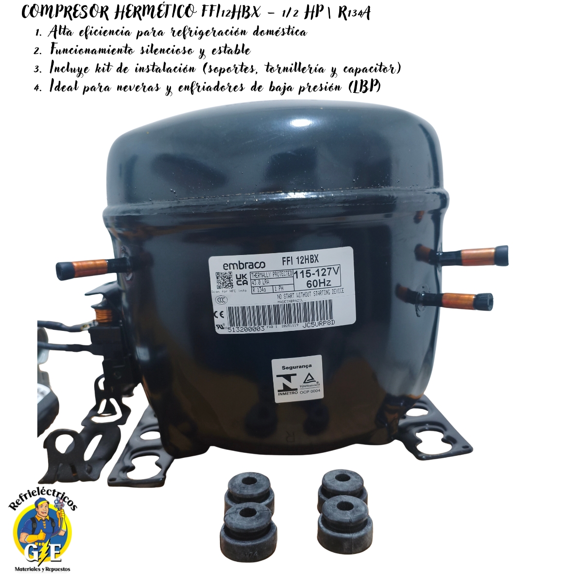 Compresor Nevera 1/3 HP Embraco Original - Motor de Refrigeración R134a 110V (Modelo FFI12HBX) - Imagen 9