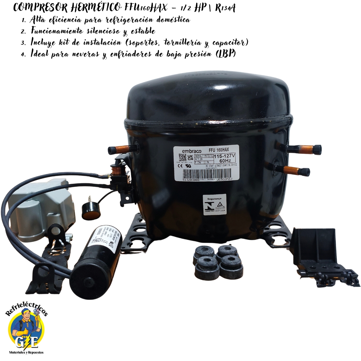 Compresor Nevera 1/2 HP Embraco Original - Motor de Refrigeración R134a 110V (Modelo FFU160HAX) - Imagen 9